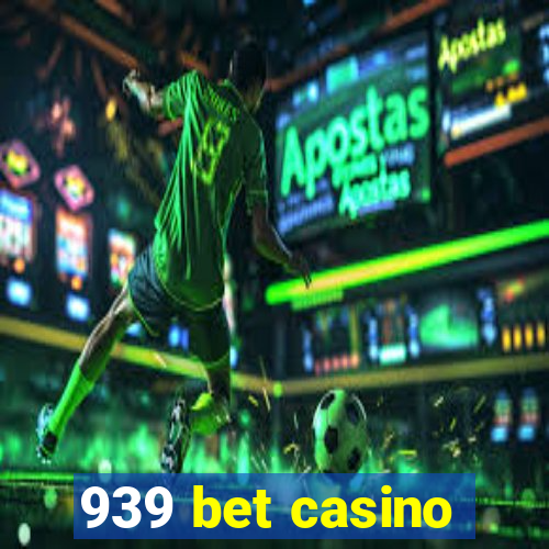 939 bet casino